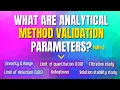 What are Analytical Method Validation Parameters Part-2