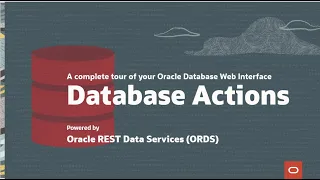 Oracle Database Actions SQL Developer Web Tour 2021 Edition