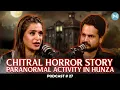 Lagu Chitral Horror story, Black magic on Azlan \u0026 Paranormal activity in Hunza ft.@NaziaMalik02| EP-27
