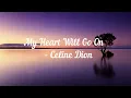 Download Lagu MY HEART WILL GO ON - 1 Hour loop (with lyrics)