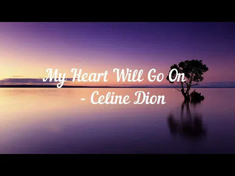 Download MP3 MY HEART WILL GO ON - 1 Hour loop (with lyrics)