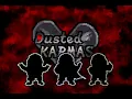Lagu [ Dusted Karmas 3rd Anniversary ] CII - Phase 1 - Irretrievable Destruction [ Full Ver. ]