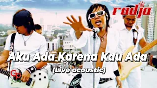 Download Radja - Aku Ada Karena Kau Ada | Live Acoustic MP3