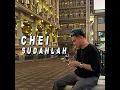 CHEI SUDAHLAH - ANGGA DERMAWAN