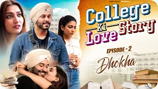 College Ki Love Story 😍 Episode 2 Dhokha