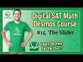 Digital SAT Math - Desmos Lesson The Slider