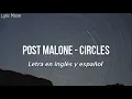 Lagu Post Malone - Circles (Lyrics) (Sub inglés y español)
