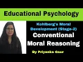 P -23 Kohlberg s Conventional Moral Reasoning Stage-2