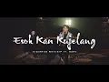 Download Lagu ESOK KAN KUJELANG FT. BAMS - SUDIRMAN WORSHIP