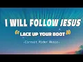 Download Lagu I Will Follow Jesus / Lace Up Your Boot - Circuit Rider Music.