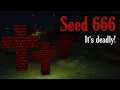 If you enter the 666 seed There is no way out Minecraft Creepypasta