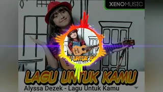 Download Alyssa Dezek - LAGU UNTUK KAMU (remix Santuy) MP3