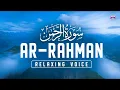 Download Lagu Surah Ar-Rahman (سورة الرحمن) | Soothing \u0026 Peaceful Quran Recitation to Calm Your Heart | Famous