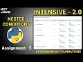 Nested Conditions Assignment-5 Answers Python INTENSIVE 2 0 NxtWave CCBP 4 0