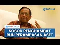 Download Lagu Mahfud MD Blak-blakan soal Pihak Penghambat Disahkannya RUU Perampasan Aset, Padahal Sudah Final