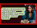What Emergency Readiness Supplies Should Every Home Have Your Emergency Planner