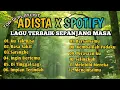 Download Lagu Adista X Spotify Full Album | Adista Band Top 12 playlist Terbaik | Spotify Terbaru | Lagu Terbaru