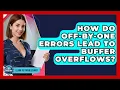 How Do Off-by-One Errors Lead To Buffer Overflows - Learn To Troubleshoot