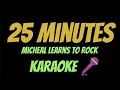 Download Lagu 25 minutes Michael learns to rock Karaoke 🎤