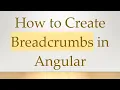 How to Create Breadcrumbs in Angular