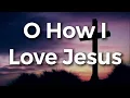 O How I Love Jesus | Lydia Walker ft. Doug Ott | Acoustic Hymns of Worship | Christian Music Hymn