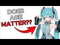 Do Vocaloid Ages Actually Matter