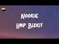 Download Lagu Limp Bizkit - Nookie (Lyrics)
