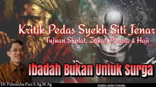 Download Kritik Pedas Syekh Siti Jenar_Tujuan Ibadah_Ngaji Filsafat_Dr Fahruddin Faiz MP3