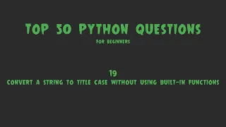 Top 50 Python Coding Questions for Beginners - Convert a String to Title Case