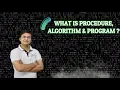 Part 3 What is Procedure Algorithm Program difference kya hota hai meaning beginners pseudocode