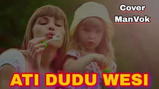 Download ManVok - Ati dudu wesi (cover) request MP3