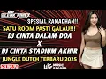 Download Lagu DJ JUNGLE DUTCH TERBARU !! CINTA DALAM DOA X CINTA STADIUM AKHIR FULL BASS 2025 !!SPESIAL RAMADHAN.