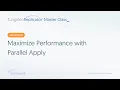 Maximize Performance with Parallel Apply Tungsten Replicator Master Class - Advanced