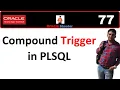 Apps Technical 77 Compound Trigger in PLSQL How to use Compound Trigger