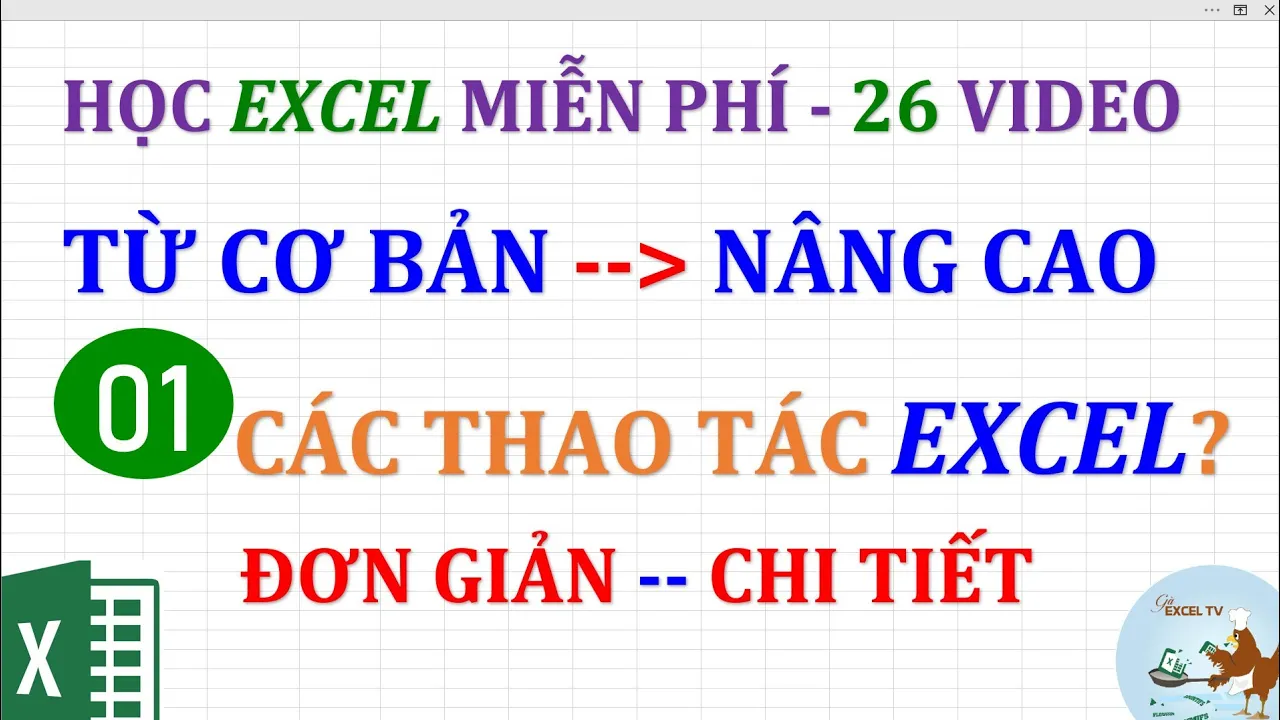 Outline Video Excel cơ bản đến nâng cao cho người mới bắt đầu | Bài 01 Các thao tác với Excel