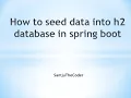 How to seed data into h2 database in spring boot