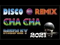 Download Lagu DISCO REMIX CHA - CHA MEDLEY | CHA CHA CHA REMIX 2021 | CHA CHA MEDLEY 2021