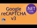 Google reCAPTCHA v3 Tutorial - NET 6 Core