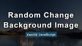 Random Change Background Image In Website Using JavaScript