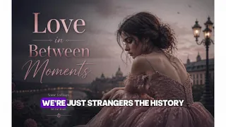 love in between moments