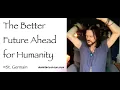 Download Lagu The Better Future Ahead for Humanity ∞St. Germain, Channeled by Daniel Scranton