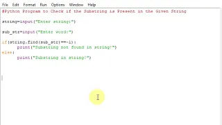 Python Program to Check if the Substring is Present in the Given String