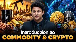 Introduction to Commodity & Crypto market! Beginner to Pro | Lesson 8 | The Trading Campus