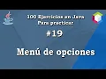 19 Menu de opciones SWITCH 100 Ejercicios en Java para practicar