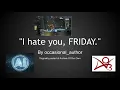 I hate you FRIDAY by occasional - author MCU Marvel spider-man fanfic