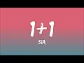 Download Lagu Sia - 1+1 (Lyrics) | One Plus One