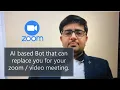 Zoom-bot 2 0 - AI powered bot that can attend meetings for you