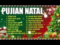 Lagu 18 PUJIAN NATAL PILIHAN #natal #pujianpenyembahan #pujian #lagurohani #kristen #katolik #lagunatal