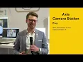 Introducing the Axis Camera Station the next generation VMS from Axis