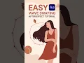 Easy Swaying Wave hair After Effects After Effects Tutorial